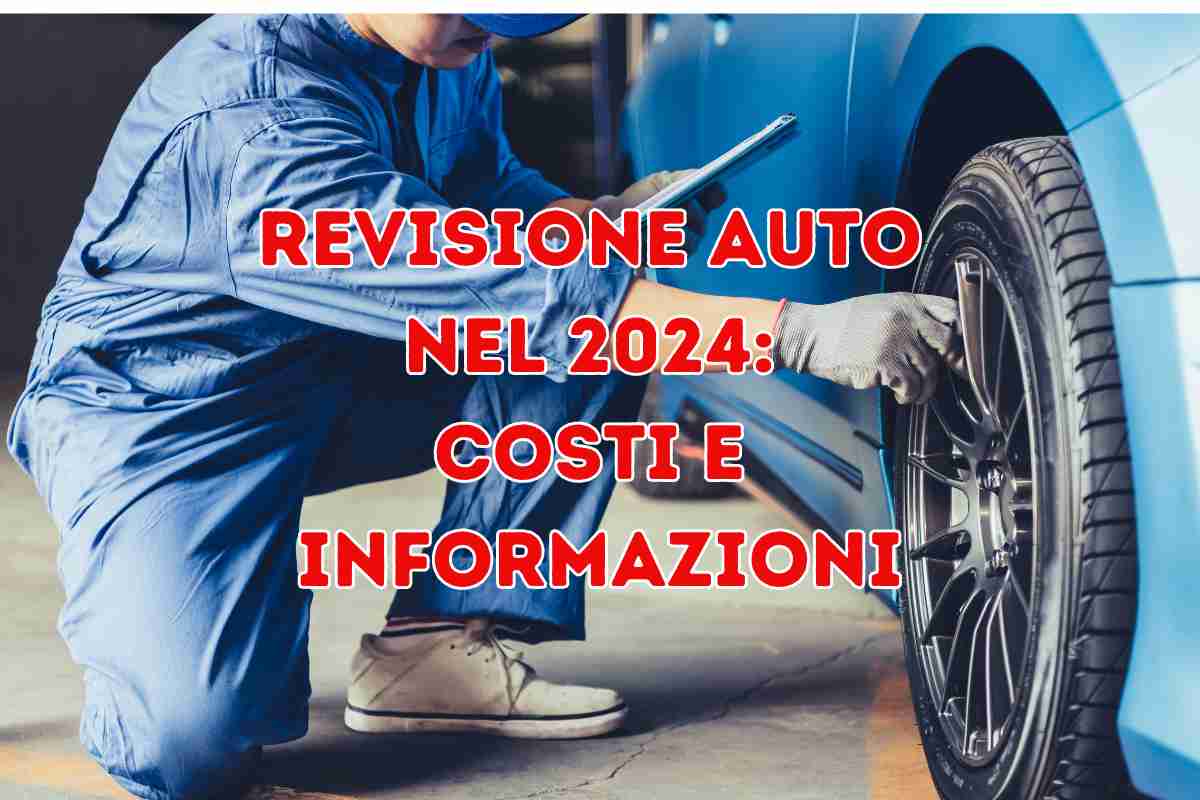 Revisione auto nel 2024: quale è il costo e quando è necessario recarsi presso i centri specializzati, le informazioni al riguardo.